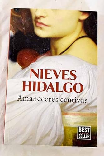 Beispielbild fr Amaneceres cautivos Hidalgo, Nieves zum Verkauf von medimops