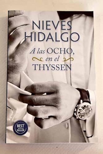 Immagine dell'editore per A LAS OCHO, EN EL THYSSEN venduto da medimops