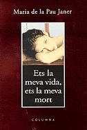 Imagen de archivo de Ets la meva vida, ets la meva mort a la venta por medimops