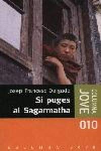 Imagen de archivo de Si puges al Sagarmatha (COL.LECCIO JOVE, Band 10) a la venta por medimops