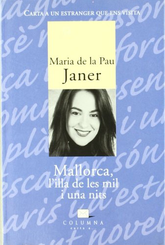 Imagen de archivo de MALLORCA, L'ILLA DE LES MIL I UNA NITS. CARTA A UN ESTRANGER a la venta por Zilis Select Books