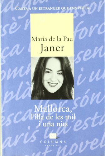 Stock image for Mallorca, l'illa de les mil i una nits.: Carta a un estranger for sale by Ammareal