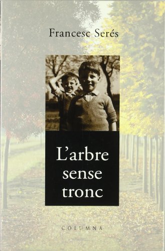 Imagen de archivo de L'ARBRE SENSE TRONC a la venta por Zilis Select Books
