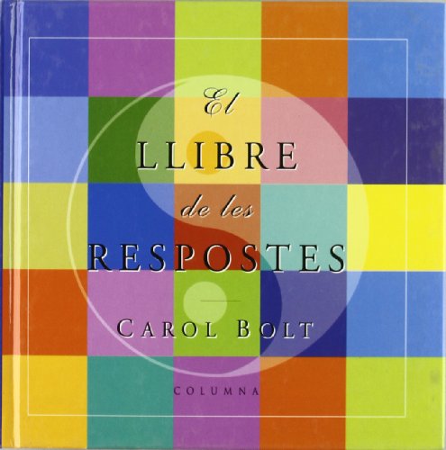 El Llibre de Les Respostes (FORA DE COL.LECCIO) - Carol Bolt