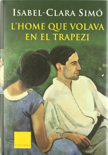 Stock image for L'home Que Volava en el Trapezi for sale by Hamelyn