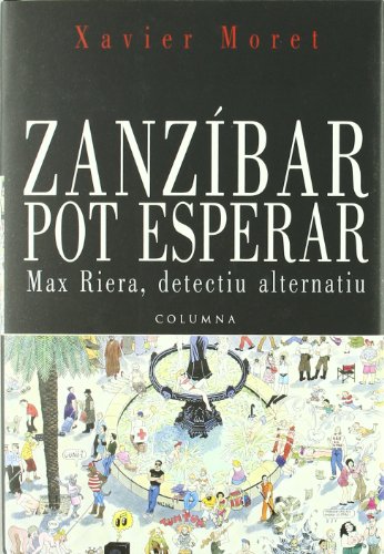 Imagen de archivo de Zanzbar pot esperar: Max Riera. Detectiu alternatiu a la venta por Libreria Araujo. Libro nuevo y usado