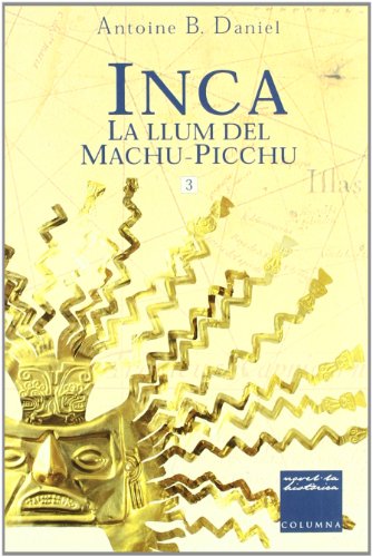 Imagen de archivo de INCA III. LA LLUM DEL MACHU-PICCHU a la venta por Zilis Select Books