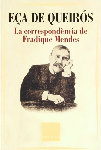 Imagen de archivo de LA CORRESPONDNCIA DE FRADIQUE MENDES (COL.LECCIO CLASSICA) a la venta por La Casa de los Libros
