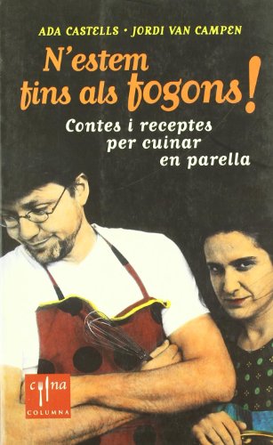 Imagen de archivo de N'estem fins els fogons! Contes i receptes per cuinar en parella a la venta por Iridium_Books