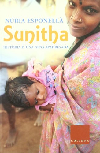 Imagen de archivo de Sunitha.: Histria D'una Nena Apadrinada a la venta por Hamelyn
