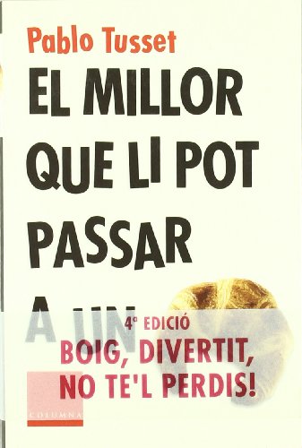 Imagen de archivo de El Millor Que Li Pot Passar a Un Croissant a la venta por Hamelyn