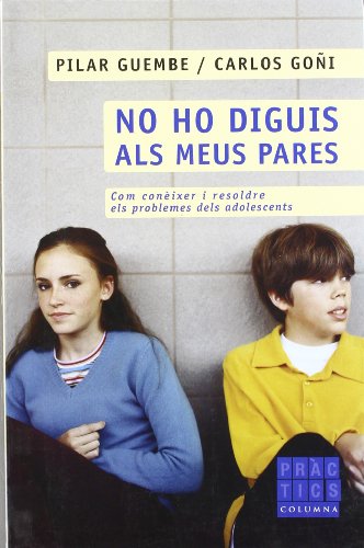 Stock image for No ho diguis als meus pares (Prctics) Goi, Carlos and Guembe, Pilar for sale by Librera Prncep