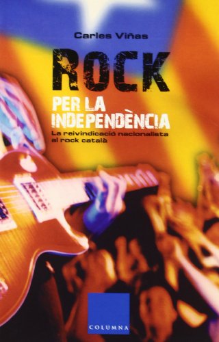 Beispielbild fr Rock per a la independncia zum Verkauf von AG Library