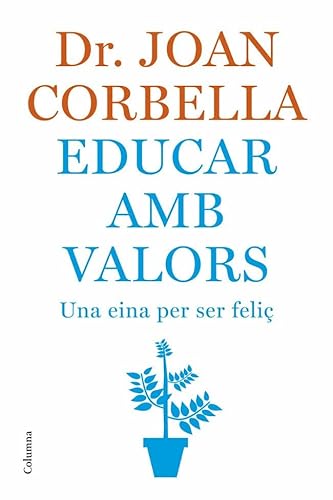 Imagen de archivo de Educar amb valors. Una eina per ser feli a la venta por Iridium_Books