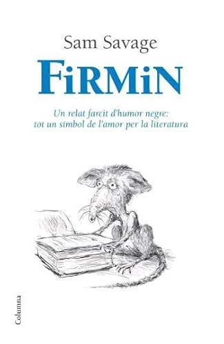 Beispielbild fr Firmin: Un relat farcit d'humor negre: tot un smbol de l'amor per la literatura zum Verkauf von Ammareal