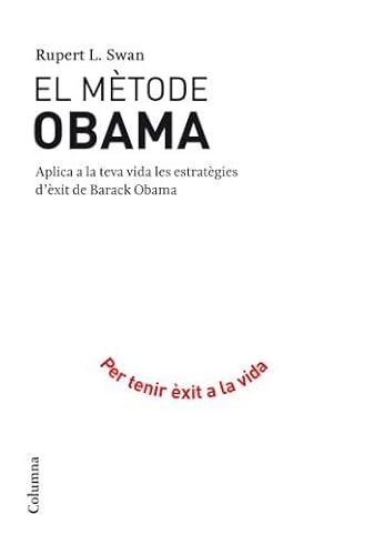 Stock image for EL METODE OBAMA APLICA A LA TEVA VIDA LES ESTRATEGIES D'EXIT DE BARACK OBAMA for sale by Librera Maldonado