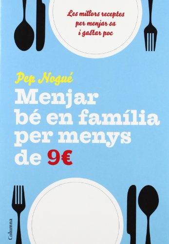 9788466411134: Menjar B En Familia Per Menys de 9 Euros Al Dia (COL.LECCIO CUINA)