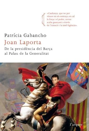 Imagen de archivo de Joan Laporta.: De la Presidncia del Bara al Palau de la Generalitat (L'arquer, Band 29) a la venta por medimops