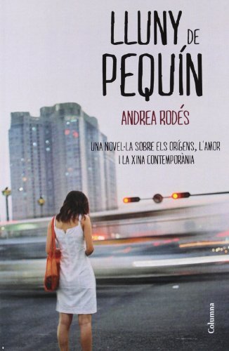 Beispielbild fr Lluny de Pequn: Una novella sobre els orgens, l'amor i la XIna contempornia zum Verkauf von Ammareal