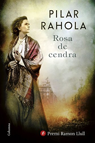 Stock image for Rosa de cendra : Premi Ramon Llull 2017 (Clssica) for sale by medimops