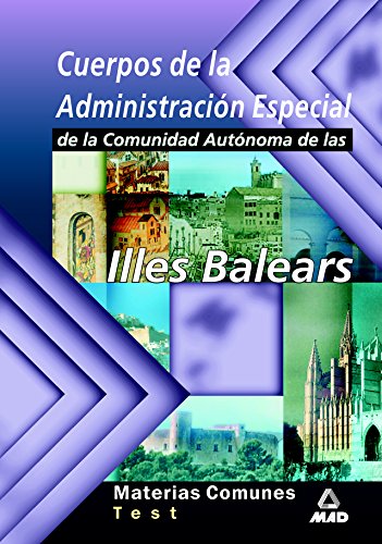 Imagen de archivo de Cuerpos de la Administracin Especial de la Comunidad Autnoma de las Illes Balears. Materias Comunes. Test a la venta por Iridium_Books