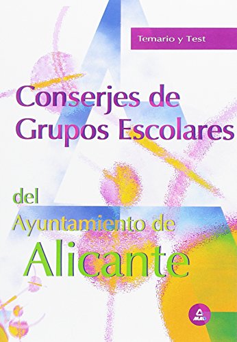 Imagen de archivo de Conserjes Grupos Escolares, Ayuntamiento de Alicante. Temario, test y supuestos prcticos a la venta por Iridium_Books