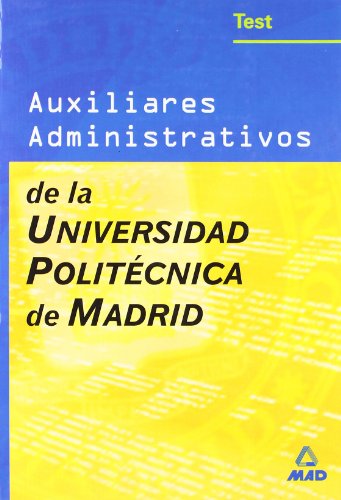 Imagen de archivo de AUXILIARES ADMINISTRATIVOS DE LA UNIVERSIDAD POLITECNICA DE MADRID. TEST a la venta por Zilis Select Books