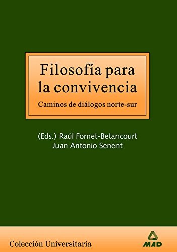 Stock image for Filosofa de la convivencia. Caminos de dialogos norte-sur (Spanish Edition) for sale by ThriftBooks-Dallas