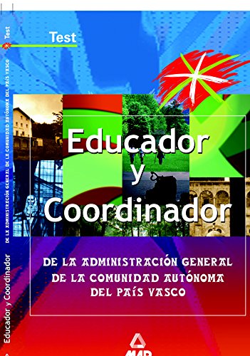 9788466536837: Educador y coordinador de la administracion general de la comunidad autnoma del pais vasco. Test.