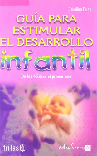 Stock image for Gua para estimular el desarrollo infantil : for sale by Puvill Libros