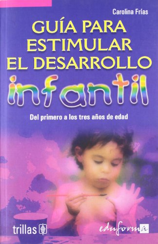 Stock image for Gua para estimular el desarrollo infFras Snchez Carolina; Editoria for sale by Iridium_Books