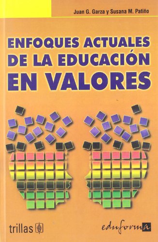 Stock image for ENFOQUES ACTUALES DE LA EDUCACIN EN VALORES for sale by Zilis Select Books