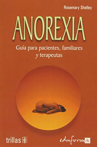 9788466539579: Anorexia. Gua para pacientes, familiares y terapeutas.