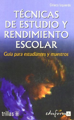 9788466539715: Tcnicas de estudio y rendimiento escolar. gua para estudiantes y maestros