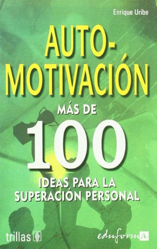 9788466539777: Automotivacin. Ms de 100 ideas para la superacin personal