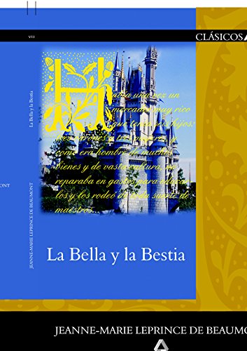 La bella y la bestia (Spanish Edition) (9788466540001) by Le Prince De Beaumont Jeanne-marie