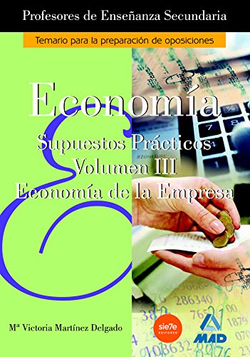9788466540193: Cuerpo de Profesores de Enseanza Secundaria. Economia. Supuestos Practicos. Volumen 3