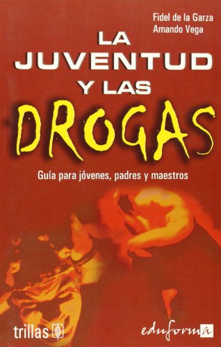 Imagen de archivo de LA JUVENTUD Y LAS DROGAS. GUA PARA JVENES, PADRES Y MAESTROS. a la venta por Iridium_Books