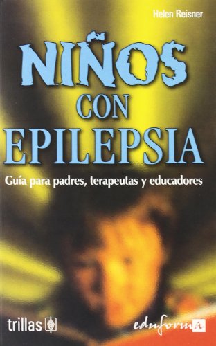 Stock image for Nios con epilepsia. gua para padresEditorial Trillas, S.a. De C.v.; for sale by Iridium_Books