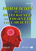 Stock image for FORMACION DE LA INTELIGENCIA, LA VOLUNTAD Y EL CARACTER for sale by Iridium_Books