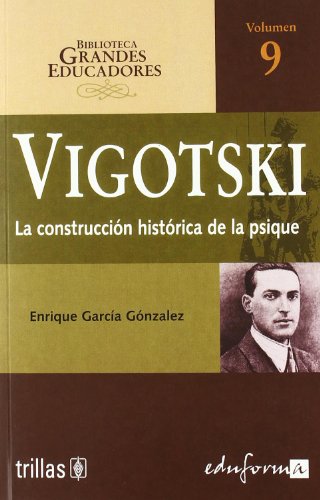 Stock image for Vigotski. La construccin histrica dEditorial Trillas, S.a. De C.v.; for sale by Iridium_Books