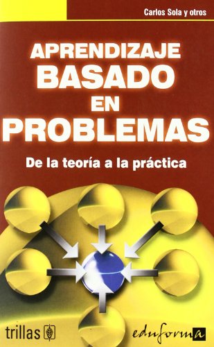 Stock image for APRENDIZAJE BASADO EN PROBLEMAS. DE LA TEORA A LA PRCTICA for sale by Iridium_Books