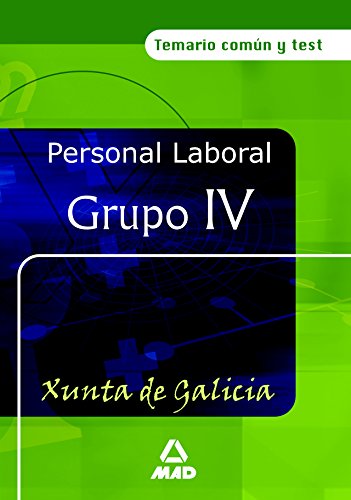 Imagen de archivo de Personal laboral, Grupo IV, Xunta de Galicia. Temario comn y test a la venta por Iridium_Books