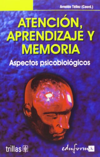 Stock image for ATENCIN, APRENDIZAJE Y MEMORIA.ASPECTOS PSICOBIOLGICOS for sale by Iridium_Books