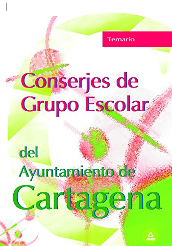Imagen de archivo de Conserjes Grupo Escolar del Ayuntamiento de Cartagena: Temario a la venta por Iridium_Books