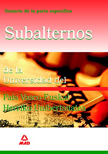 Stock image for Subalternos de la Universidad del Pas Vasco-Euskal Herriko Unibertsitatea. Temario de la parte especfica for sale by Iridium_Books