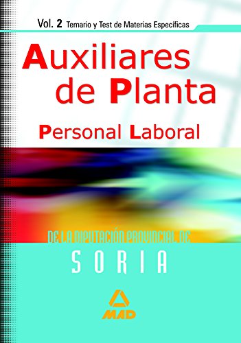Stock image for Auxiliares de Planta: Personal Laboral de la Diputacin Provincial de Soria. Vol. II: Temario y Test de Materias Especficas for sale by Iridium_Books