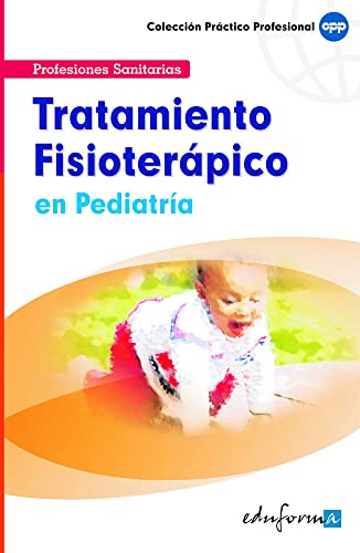 Stock image for TRATAMIENTO FISIOTERAPICO EN PEDIATRIA for sale by TERAN LIBROS