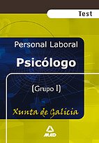 Imagen de archivo de PSICOLOGO DE LA XUNTA DE GALICIA. TEST PERSONAL LABORAL- GRUPO I a la venta por Zilis Select Books