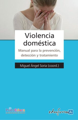 9788466557337: Violencia Domestica/ Domestic Violence: Manual Para La Prevencion, Deteccion Y Tratamiento De La Violencia Domestica